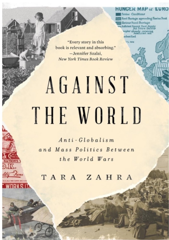 Against the World: Anti-Globalism and Mass Politics Between the World Wars