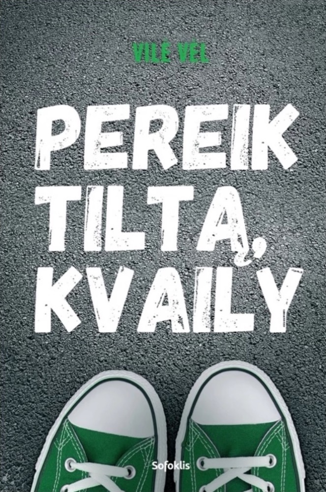Pereik tiltą, kvaily