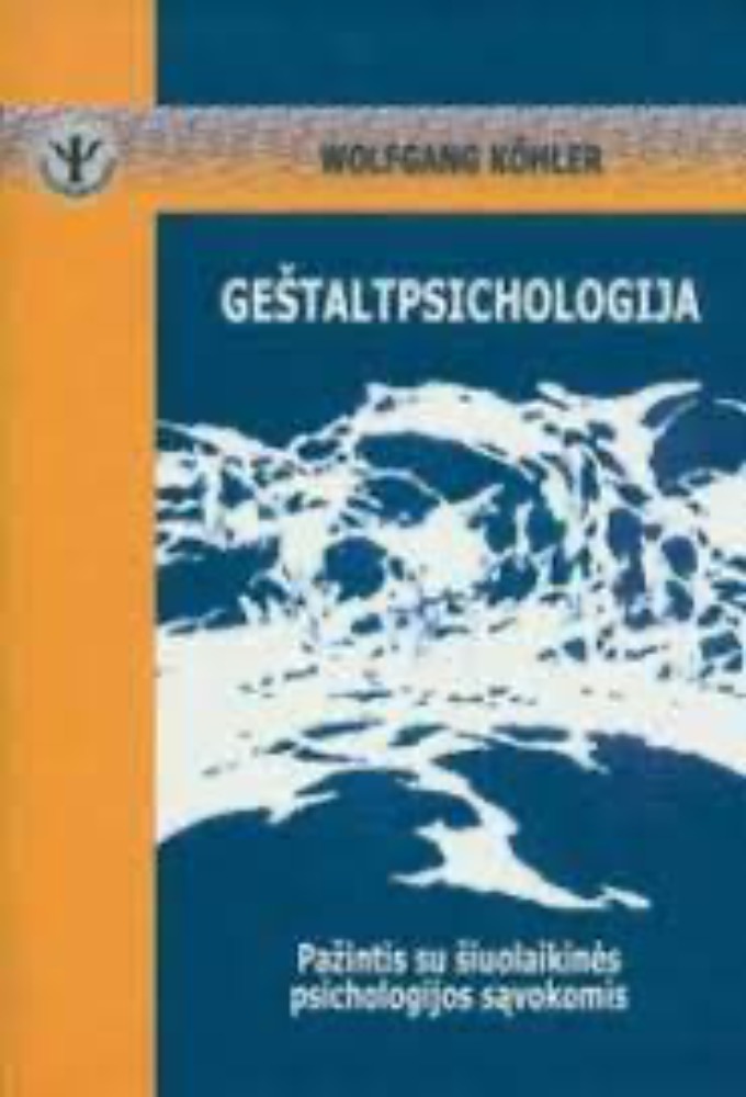 Geštaltpsichologija: pažintis su šiuolaikinės psichologijos sąvokomis