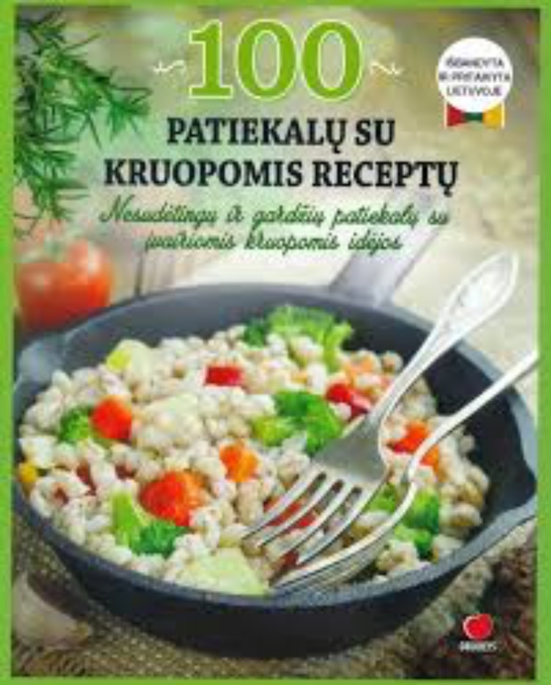 100 patiekalų su kruopomis receptų
