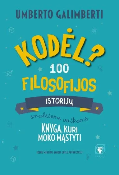 Kodėl? 100 filosofijos istorijų smalsiems vaikams
