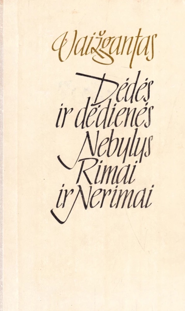 Dėdės ir dėdienės. Nebylys. Rimai ir Nerimai