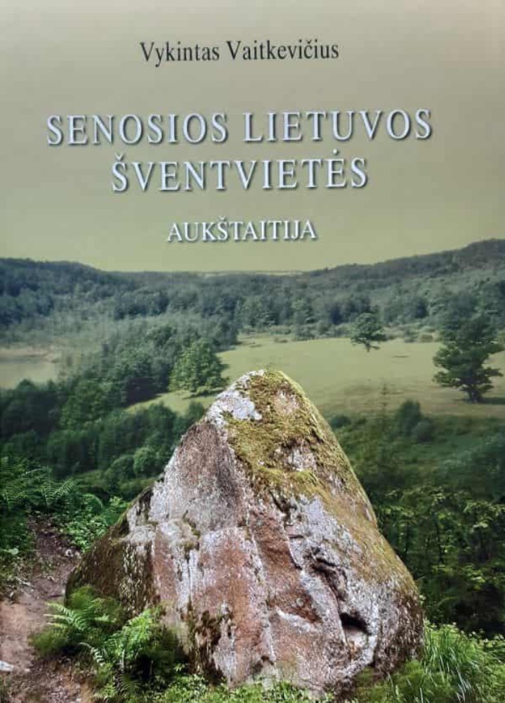 Senosios Lietuvos šventvietės. Aukštaitija