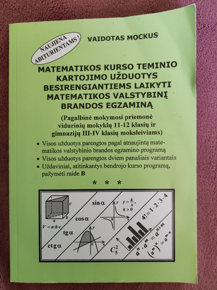 Matematikos kurso teminio kartojimo užduotys besirengiantiems laikyti matematikos valstybinį brandos egzaminą 