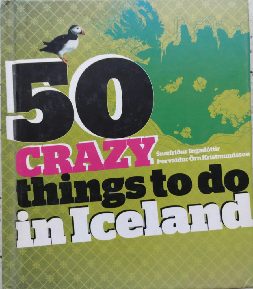 50 Crazy Things to do in Iceland
