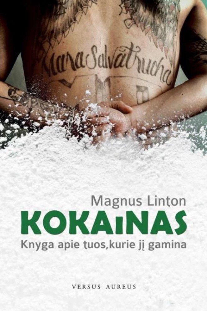Kokainas. Knyga apie tuos, kurie jį gamina