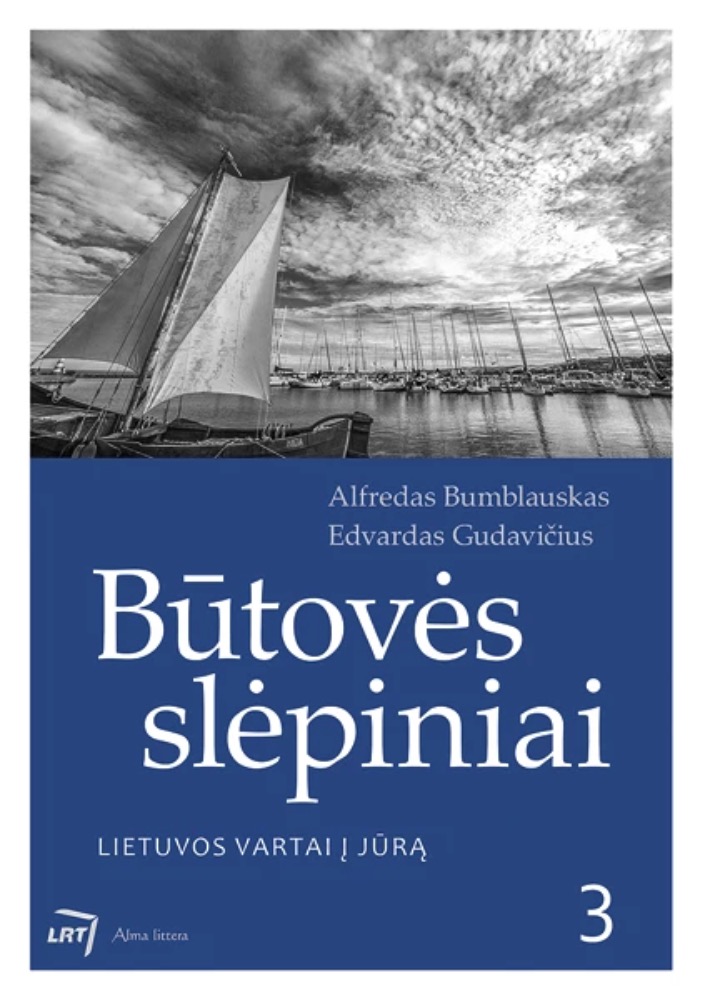 Būtovės slėpiniai. Lietuvos vartai į jūrą