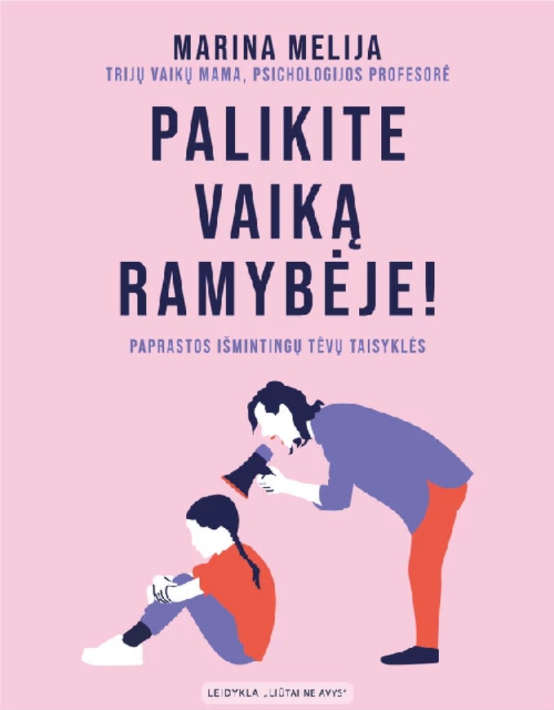 PALIKITE VAIKĄ RAMYBĖJE!