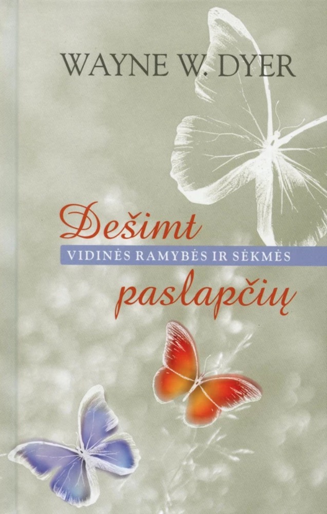 Dešimt vidinės ramybės ir sėkmės paslapčių