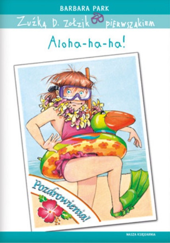 Zuźka D. Zołzik pierwszakiem. Aloha-ha-ha!