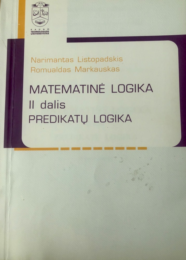 Matematinė logika II dalis. Predikatų logika
