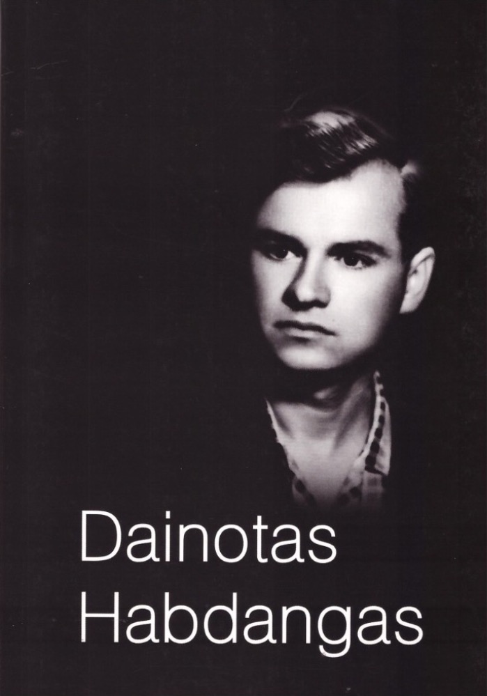 Dainotas Habdangas: kūrybinis palikimas ir atsiminimai