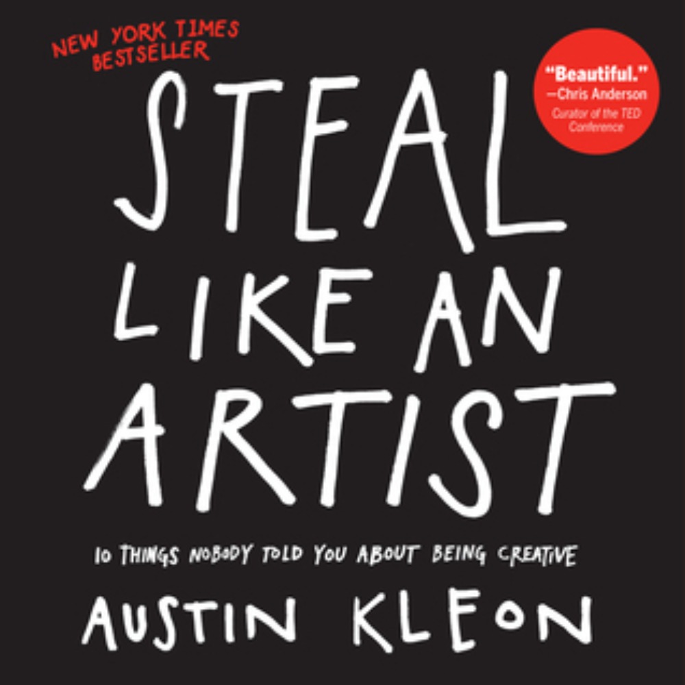 Steal Like an Artist: