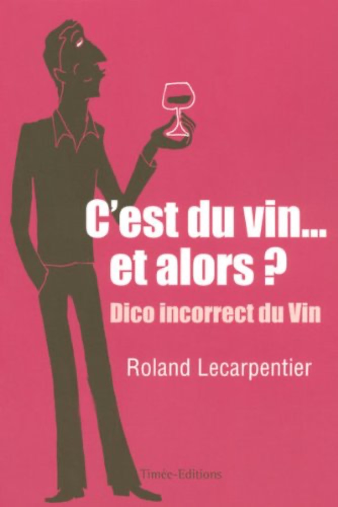 C'est du vin... et alors?