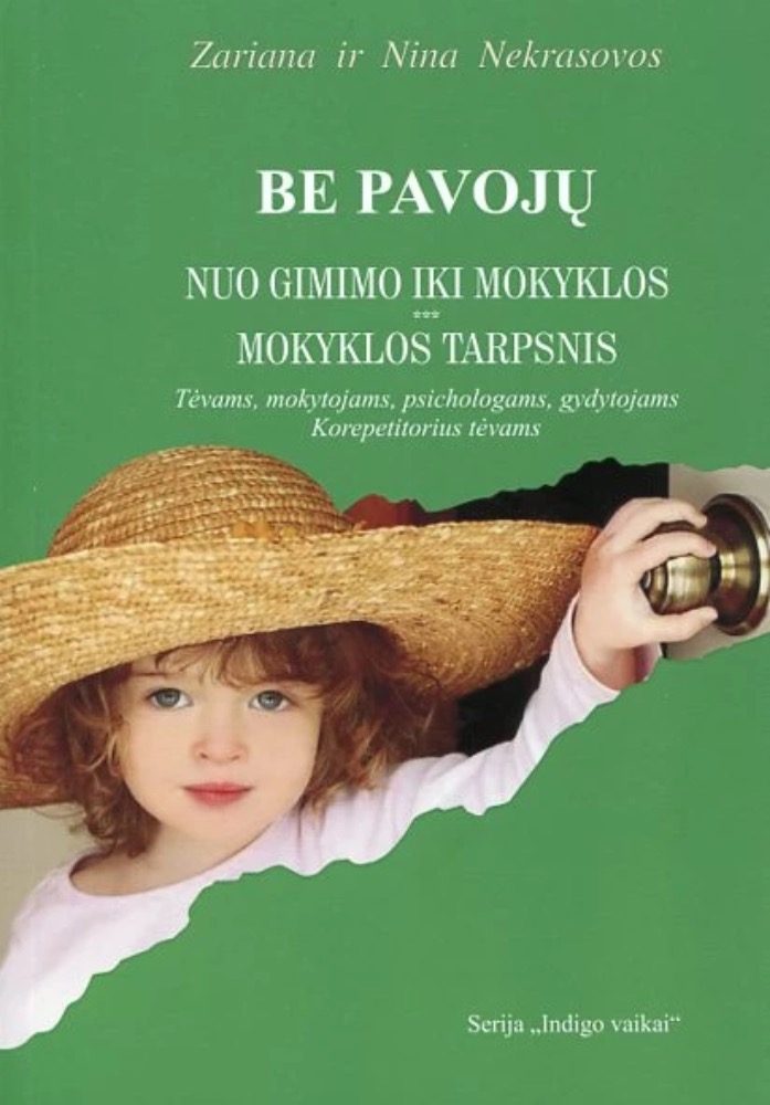 Be pavojų. Nuo gimimo iki mokyklos. Mokyklos tarpsnis