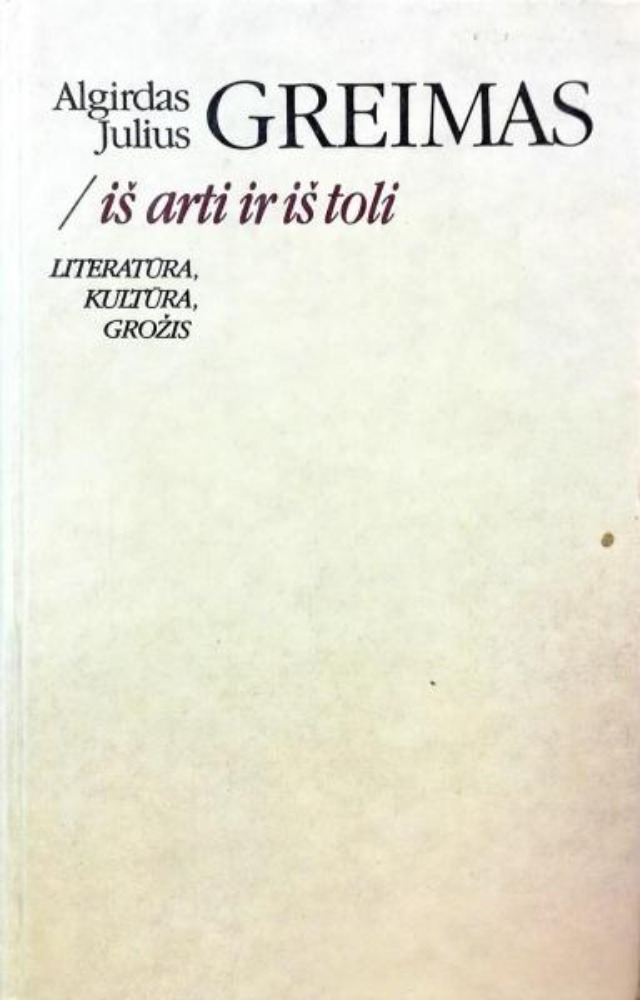 Iš arti ir iš toli: literatūra, kultūra, grožis