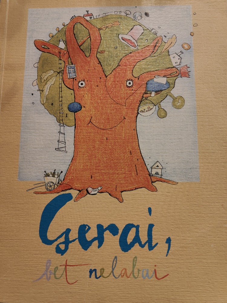 Gerai bet nelabai