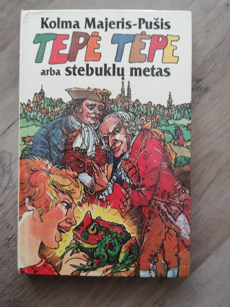Tepė Tėpė, arba Stebuklų metas