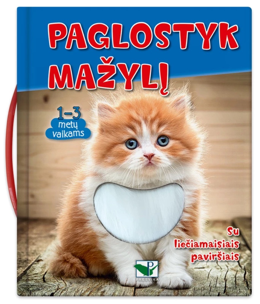 Paglostyk mažylį. Su liečiamais paviršiais