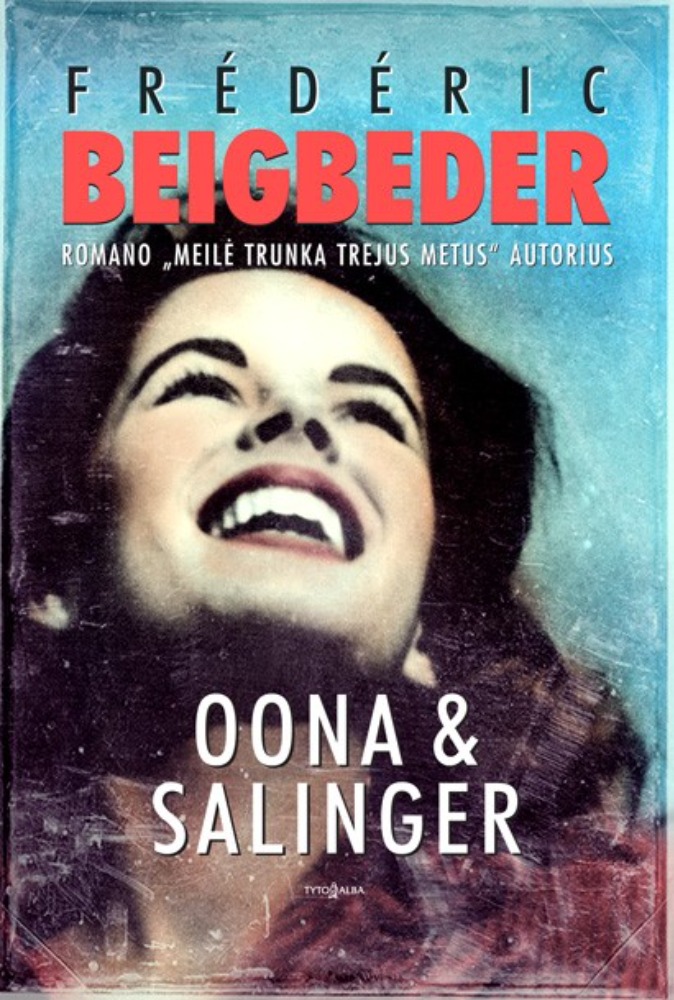 Oona & Salinger. Vieną vasarą trukusi meilės istorija