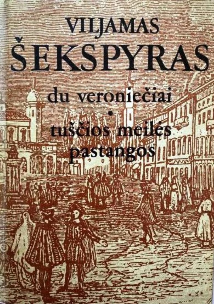 Du veroniečiai. Tuščios meilės pastangos