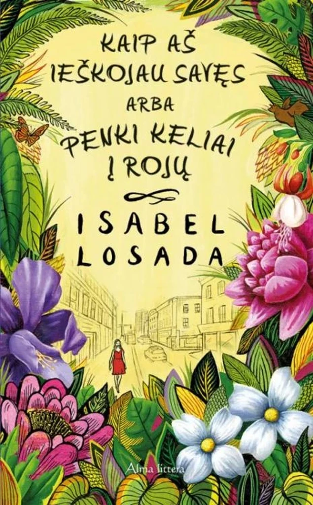 Kaip aš ieškojau savęs, arba Penki keliai į rojų