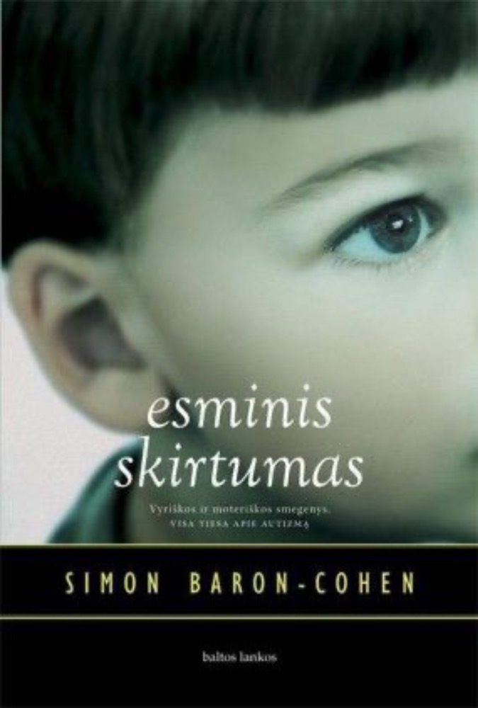 Esminis skirtumas: Vyriškos ir moteriškos smegenys. Visa tiesa apie autizmą