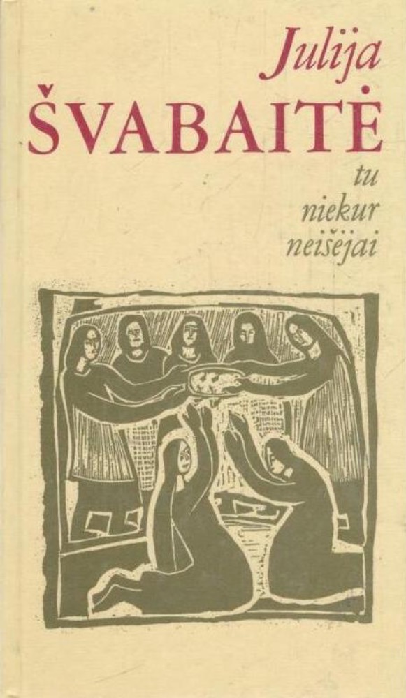Tu niekur neišėjai