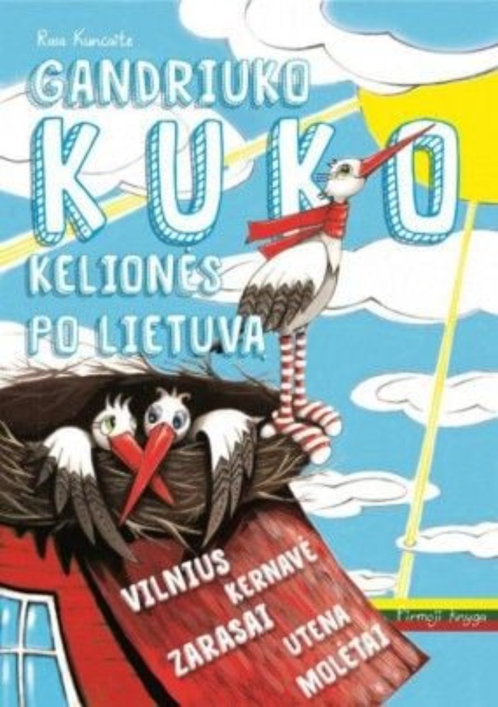 Gandriuko Kuko kelionės po Lietuvą. 1-oji knyga