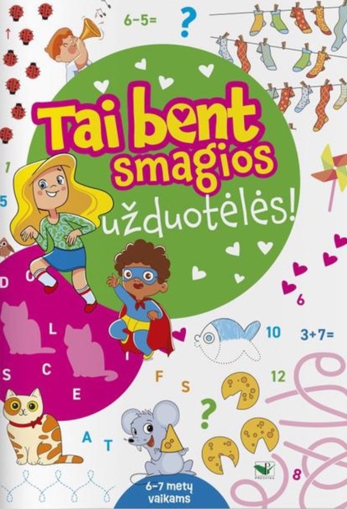 Tai bent smagios užduotėlės. 6–7 metų vaikams