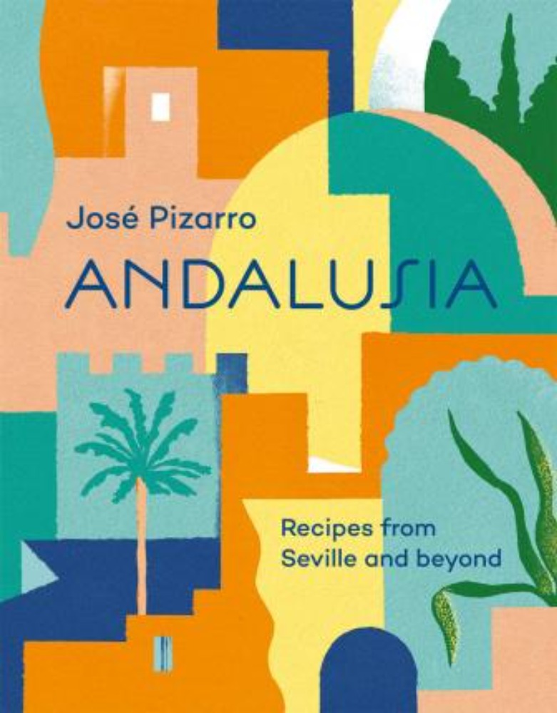 Andalusia, recipes from Seville and beyond buy europe