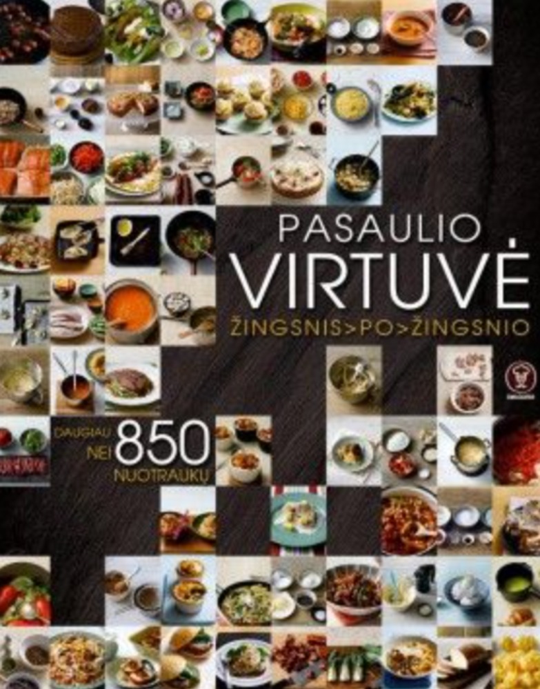 Pasaulio virtuvė. Žingsnis po žingsnio