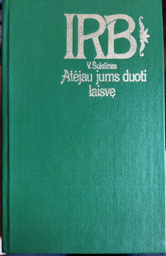 Atėjau jums duoti laisvę