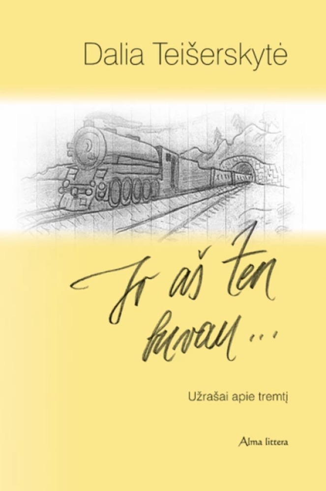 Ir aš ten buvau. Užrašai apie tremtį