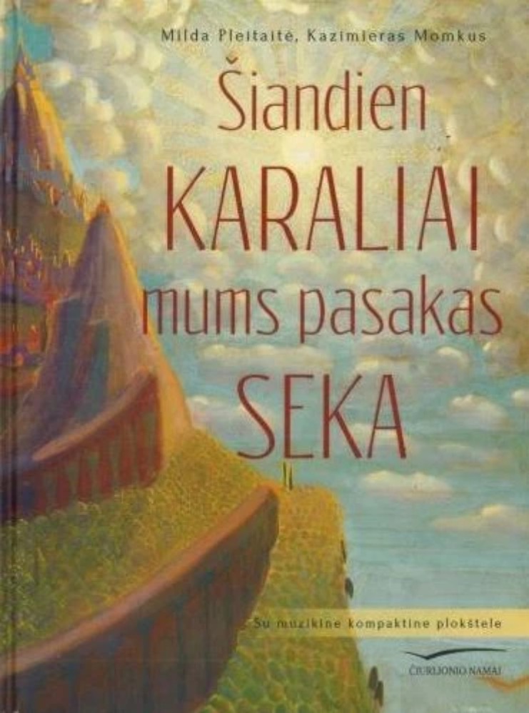 Šiandien karaliai mums pasakas seka