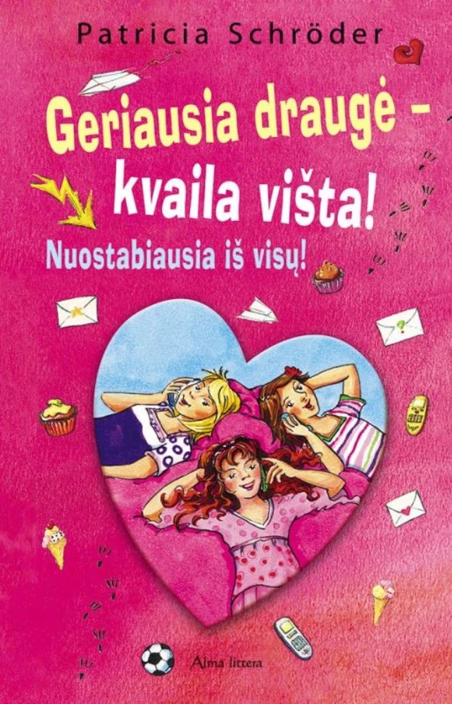 Geriausia draugė – kvaila višta! Nuostabiausia iš visų!