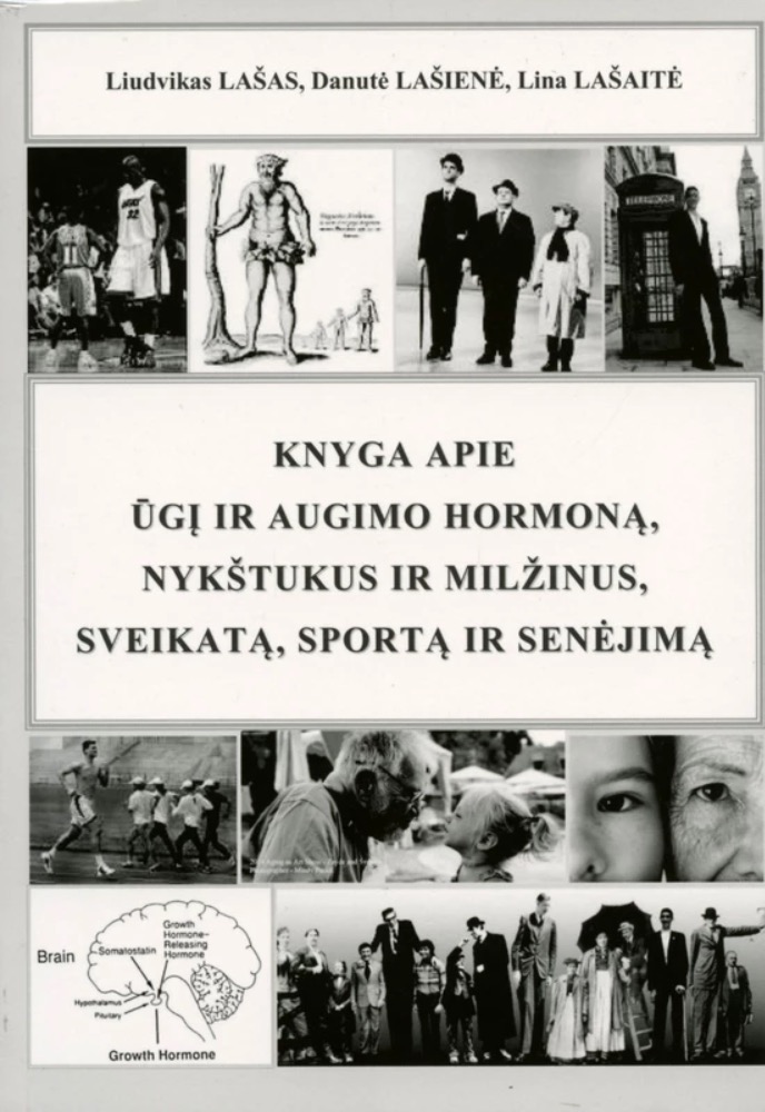 Knyga apie ūgį ir augimo hormoną, nykštukus ir milžinus, sveikatą, sportą ir senėjimą