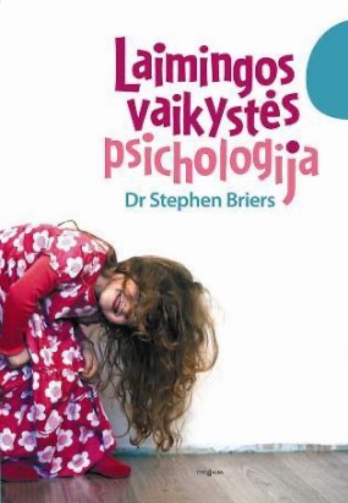 Laimingos vaikystės psichologija