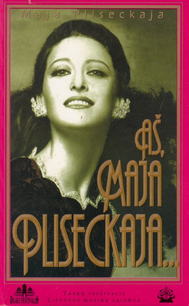 Aš, Maja Pliseckaja