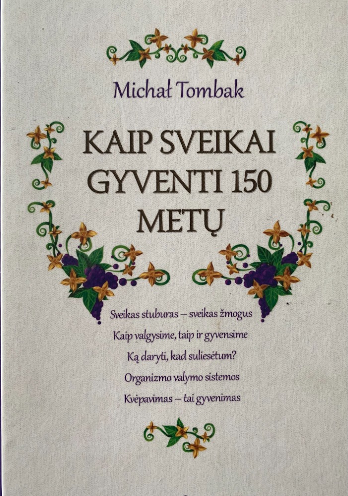 Kaip sveikai gyventi 150 metų