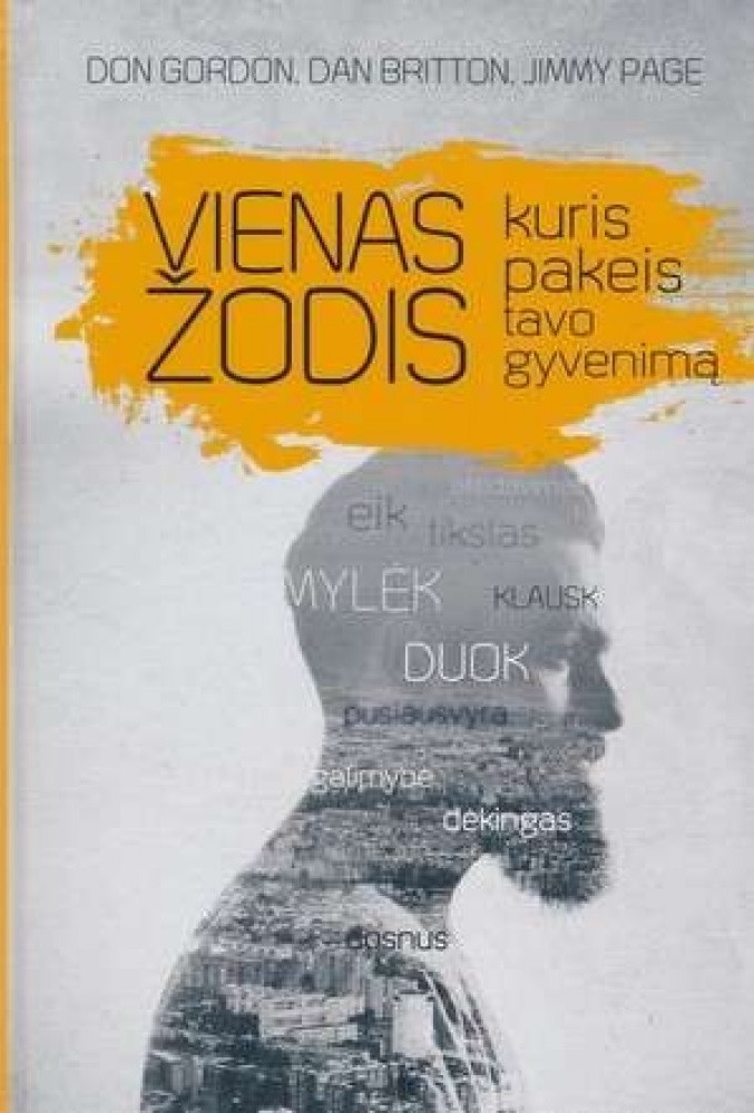 Vienas žodis, kuris pakeis tavo gyvenimą