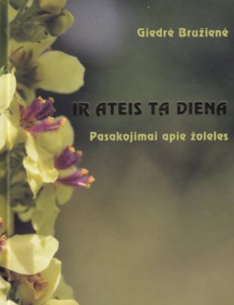 Ir ateis ta diena. Pasakojimai apie žoleles