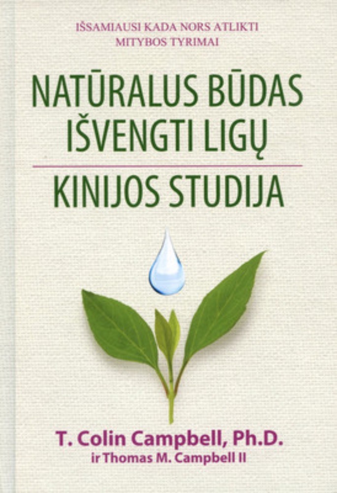 Natūralus būdas išvengti ligų. Kinijos studija (minkšti viršeliai)