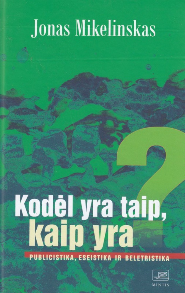 Kodėl yra taip, kaip yra 