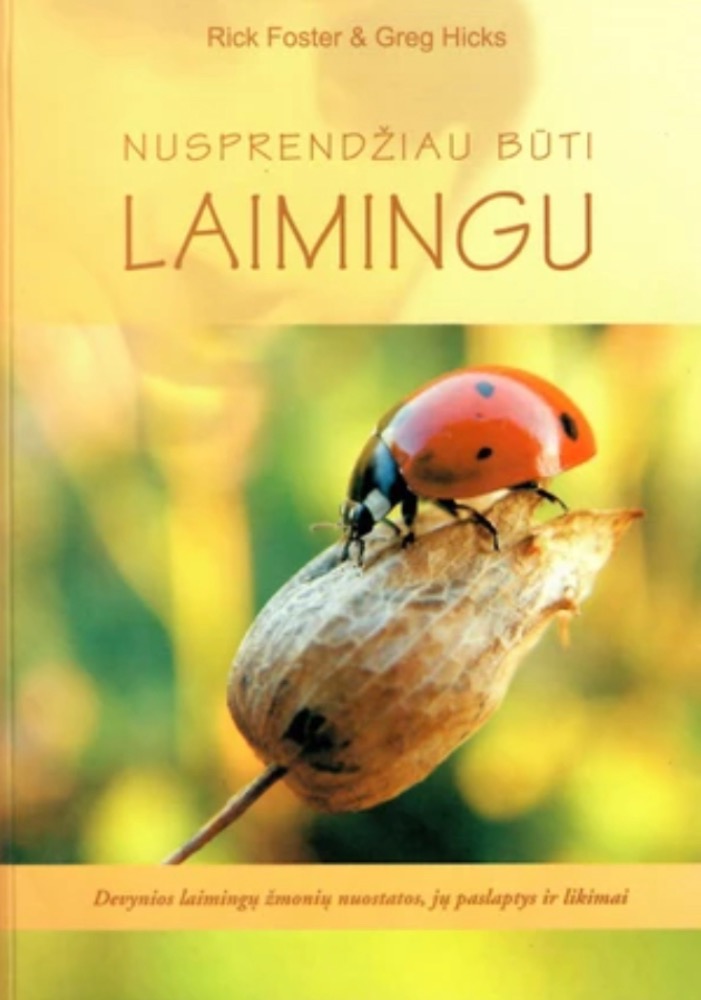 Nusprendžiau būti laimingu