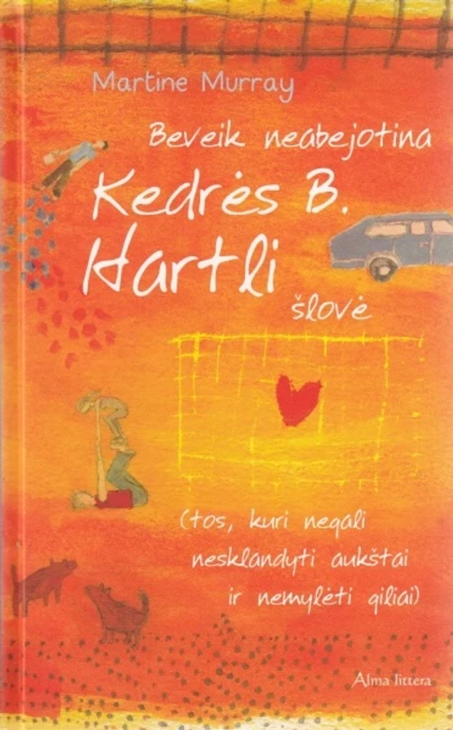 Beveik neabejotina Kedrės B. Hartli šlovė