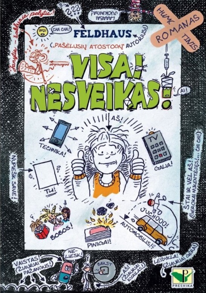 Visai nesveikas!